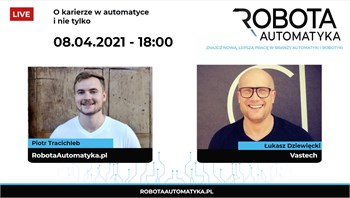 Przemysł 4.0 i perspektywy automatyków w Europie – rozmowa z Łukaszem Dziewięckim cz. 2